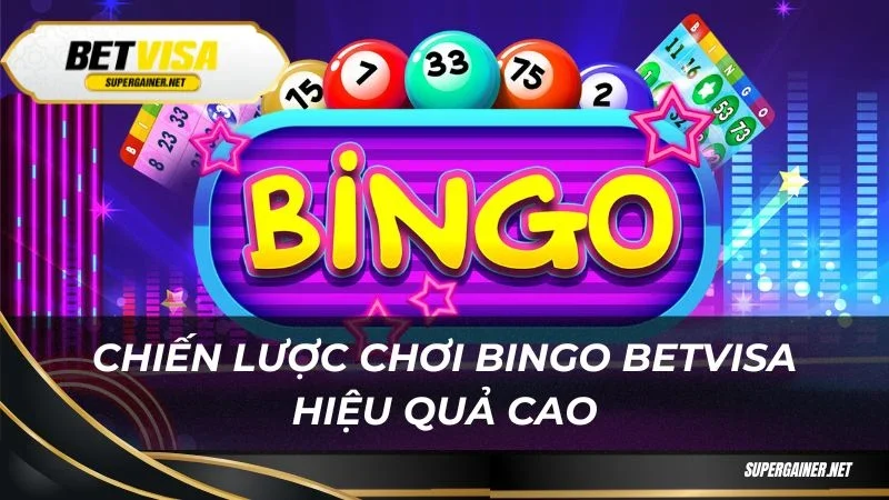 Chiến lược chơi Bingo Betvisa hiệu quả cao