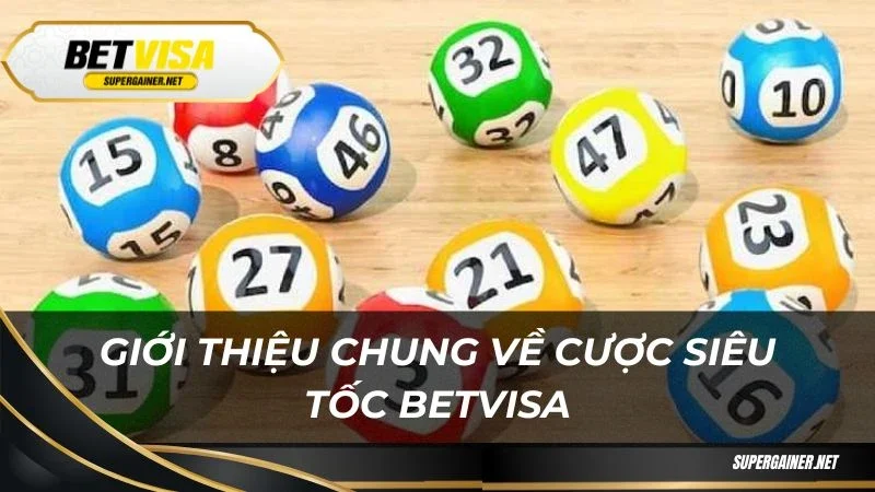 Giới thiệu chung về cược siêu tốc Betvisa