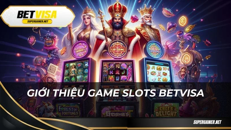 Giới thiệu game slots Betvisa