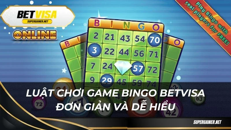 Luật chơi game Bingo Betvisa đơn giản và dễ hiểu